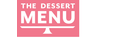 The dessert menu